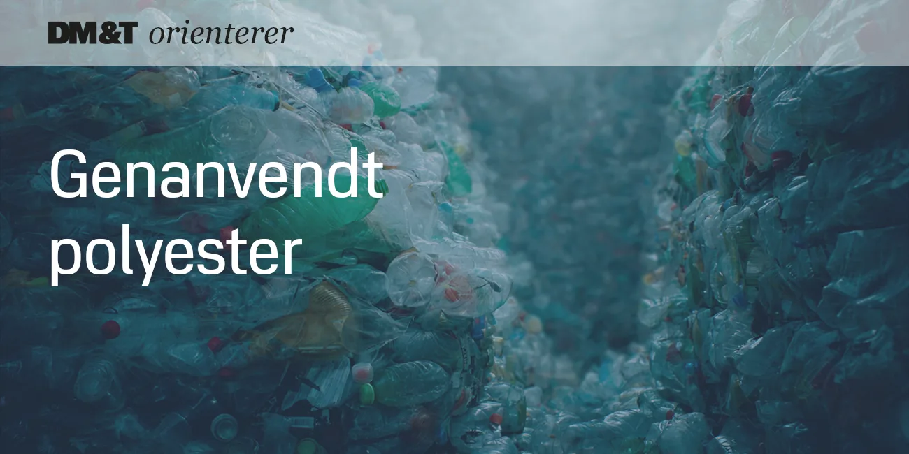 dmogt orienterer genanvendt polyester 1300x650