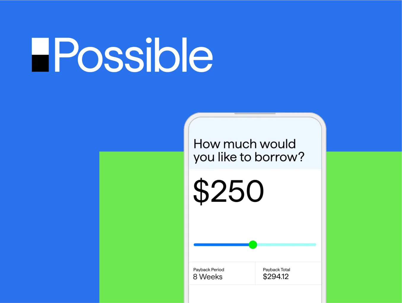 Possible - Header for customer story on small dollar lending illustrating a mobile device with a slider showing a loan of $250 on the screen. Possible provides small loans to customers and transparency around interest and repayment timelines