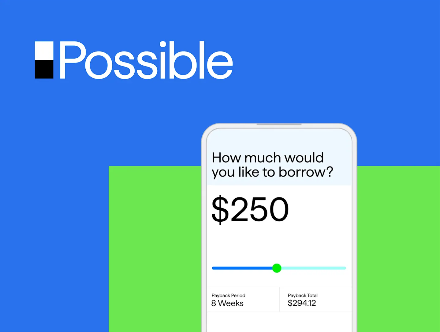 Possible - Header for customer story on small dollar lending illustrating a mobile device with a slider showing a loan of $250 on the screen. Possible provides small loans to customers and transparency around interest and repayment timelines