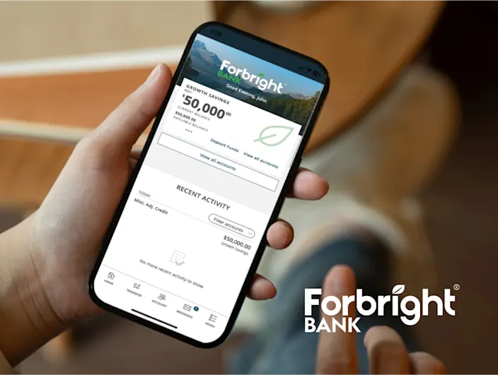 Person holding a smartphone displaying the Forbright Bank mobile app, showing a Growth Savings account with a $50,000 balance, recent activity, and navigation options. The Forbright Bank logo is visible in the bottom right corner.