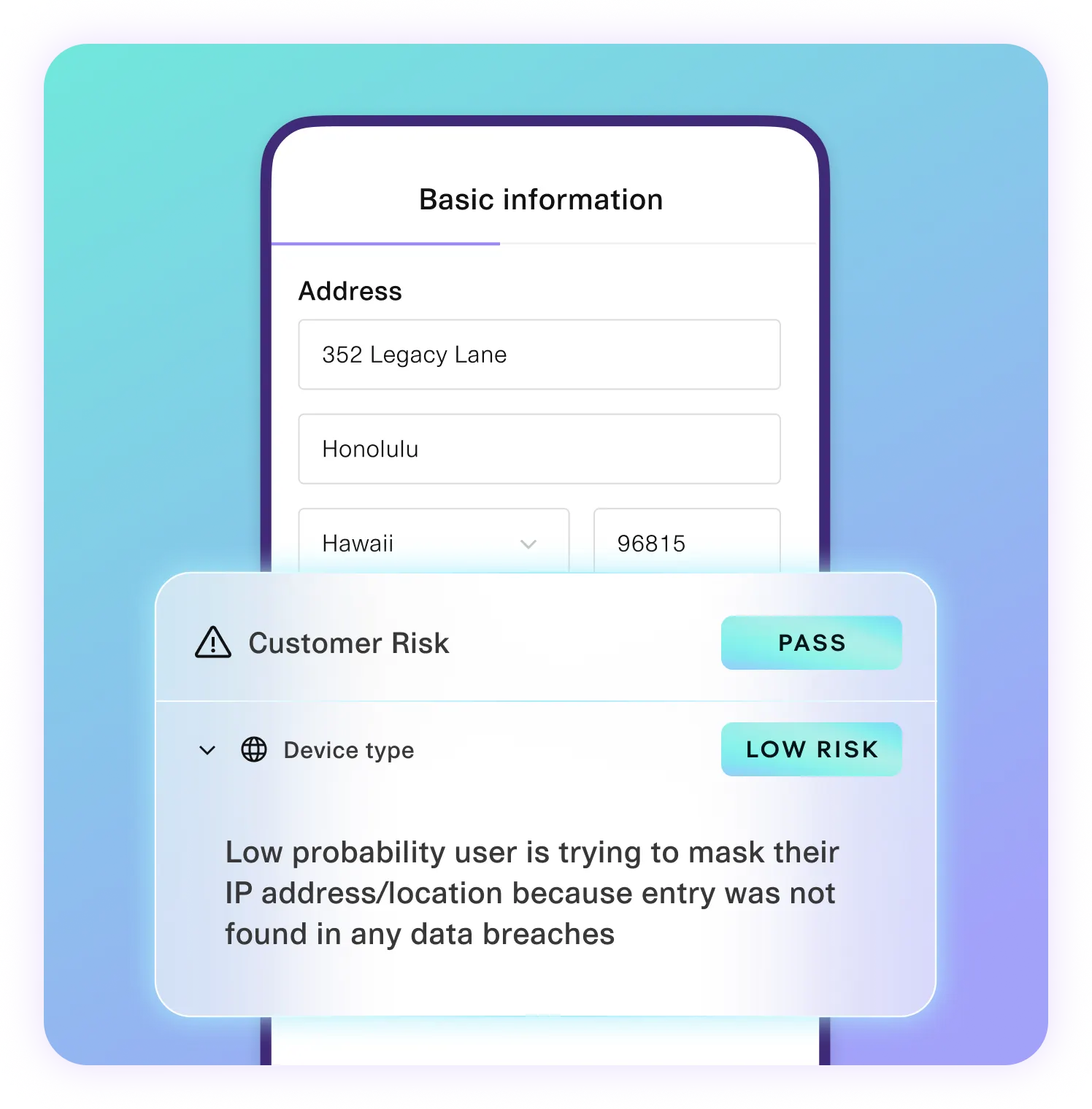 Digital identity verification interface displaying user address details. A customer risk assessment panel shows a 'PASS' status, with 'LOW RISK' for device type. A note indicates a low probability that the user is masking their IP address or location, as no data breaches were detected. Gradient blue and purple background emphasizes secure fraud prevention and risk evaluation.