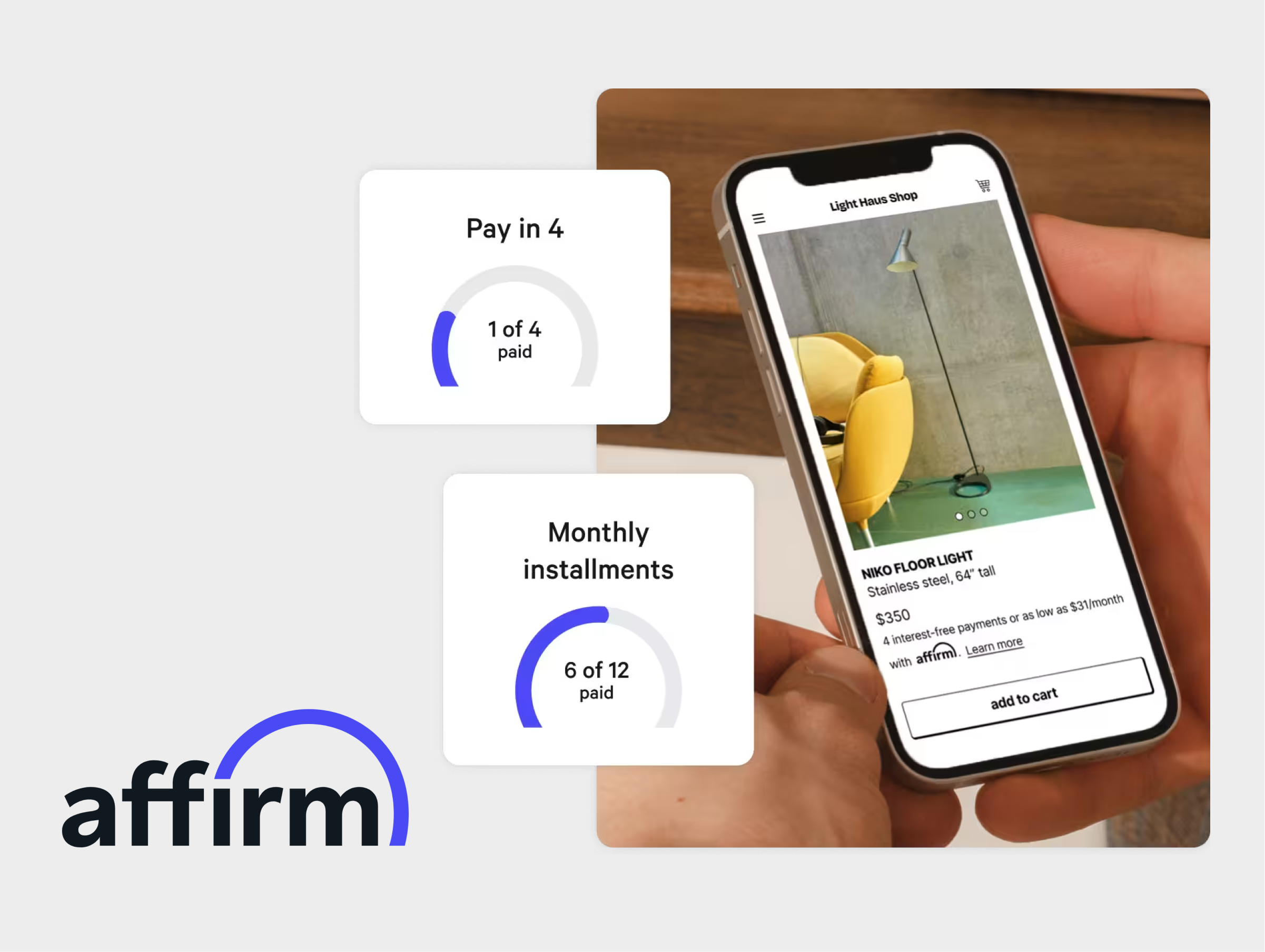 Affirm advertisement featuring a person holding a smartphone displaying an online shop with a product listing for a floor lamp priced at $350. Next to the phone, two payment options are shown: 'Pay in 4' with 1 of 4 payments completed, and 'Monthly installments' with 6 of 12 payments completed. The Affirm logo is visible at the bottom left of the image.