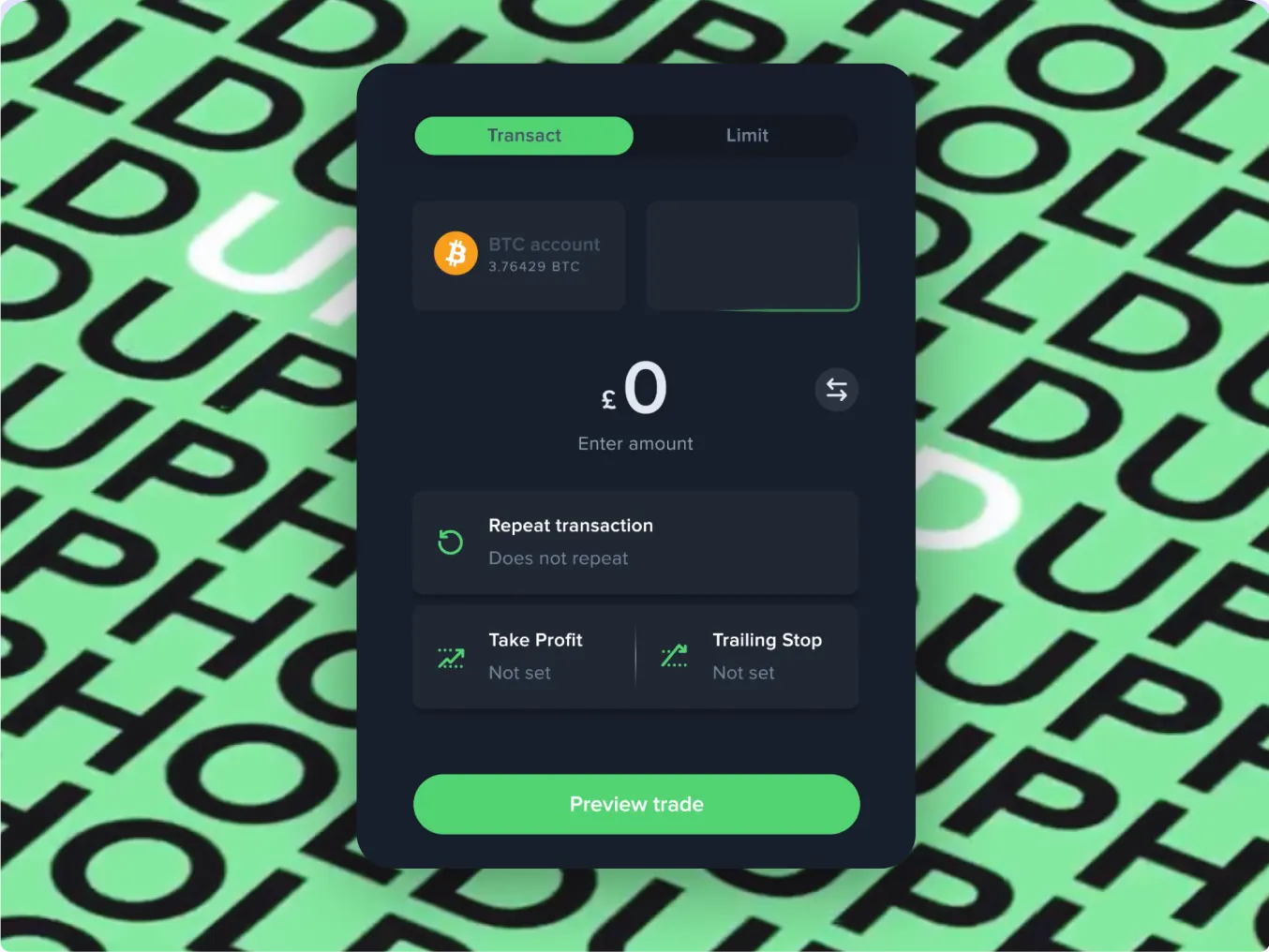 Uphold cryptocurrency trading interface showing options to transact or set limits. The interface displays a BTC account with a balance of 3.76429 BTC and an input field for entering an amount. Below, there are options for repeat transactions, take profit, and trailing stop, followed by a 'Preview trade' button. The background is green with the word 'HODL' repeated in black.