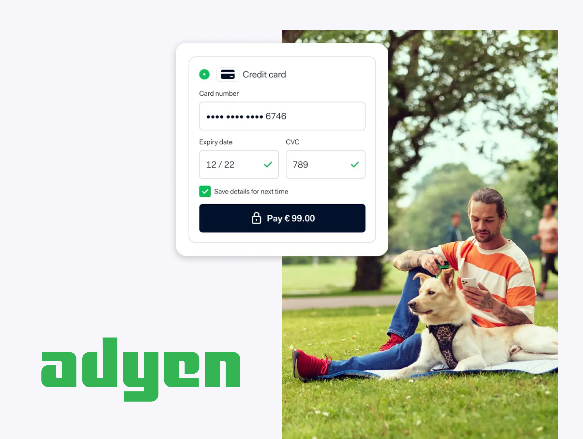 Adyen advertisement featuring a man sitting on a blanket in a park with a dog. The man is wearing a striped orange and white shirt. Above him, a digital payment interface is displayed, showing a credit card entry form with fields for card number, expiry date, and CVC. The 'Pay €99.00' button is highlighted. The Adyen logo is visible at the bottom left of the image.