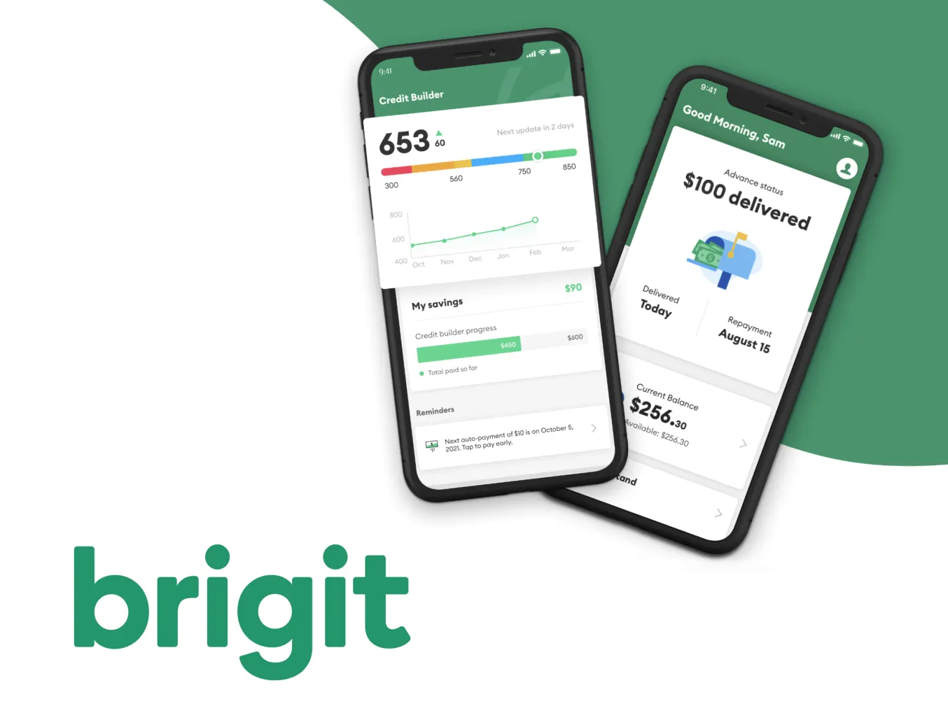 Brigit app interface displayed on two smartphones, showcasing credit score tracking and financial management features. One screen highlights the 'Credit Builder' tool with a credit score of 653, while the other shows a $100 advance delivered with a repayment date of August 15. The Brigit logo appears below in green against a white background, symbolizing personal finance and savings management.