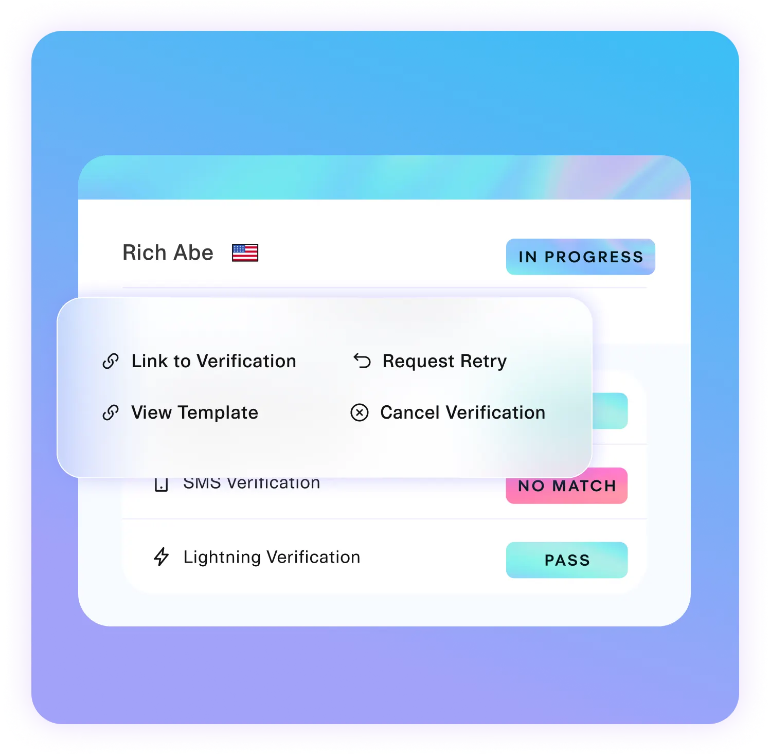"Compliance agent dashboard displaying user verification status for 'Rich Abe' with a U.S. flag indicator. The process is marked as 'IN PROGRESS.' A dropdown menu provides options to 'Link to Verification,' 'View Template,' 'Request Retry,' and 'Cancel Verification.' Status indicators show 'PASS' for Lightning Verification, but 'NO MATCH' for SMS Verification. Gradient blue and purple background emphasizes secure identity verification management.