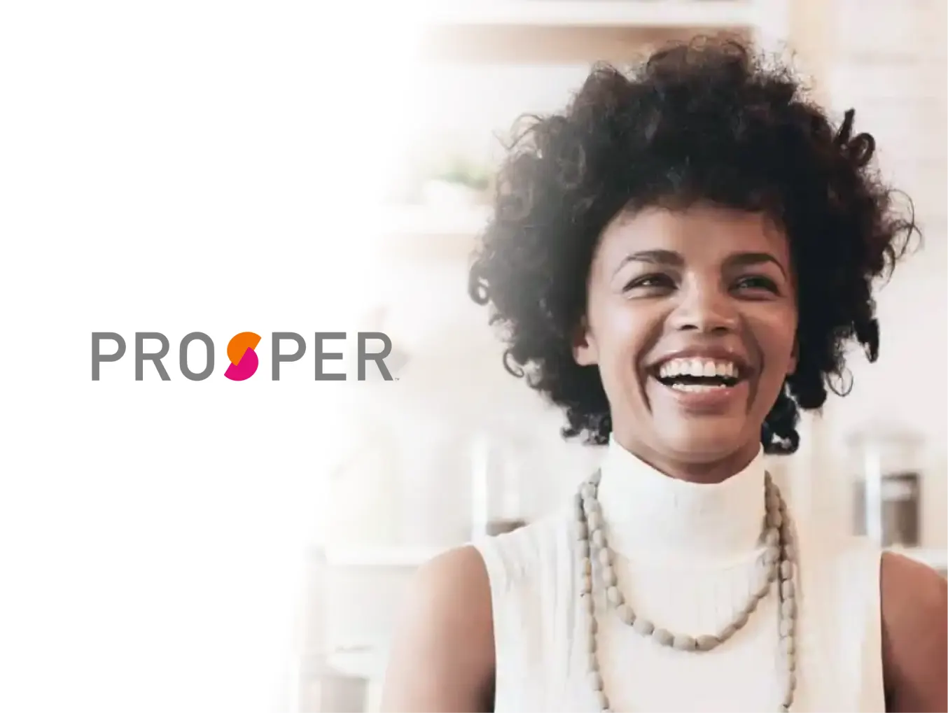 Prosper logo with the 'O' stylized as a split orange and pink circle, next to an image of a smiling woman with curly hair, wearing a white turtleneck and a beaded necklace, set against a soft, blurred background.