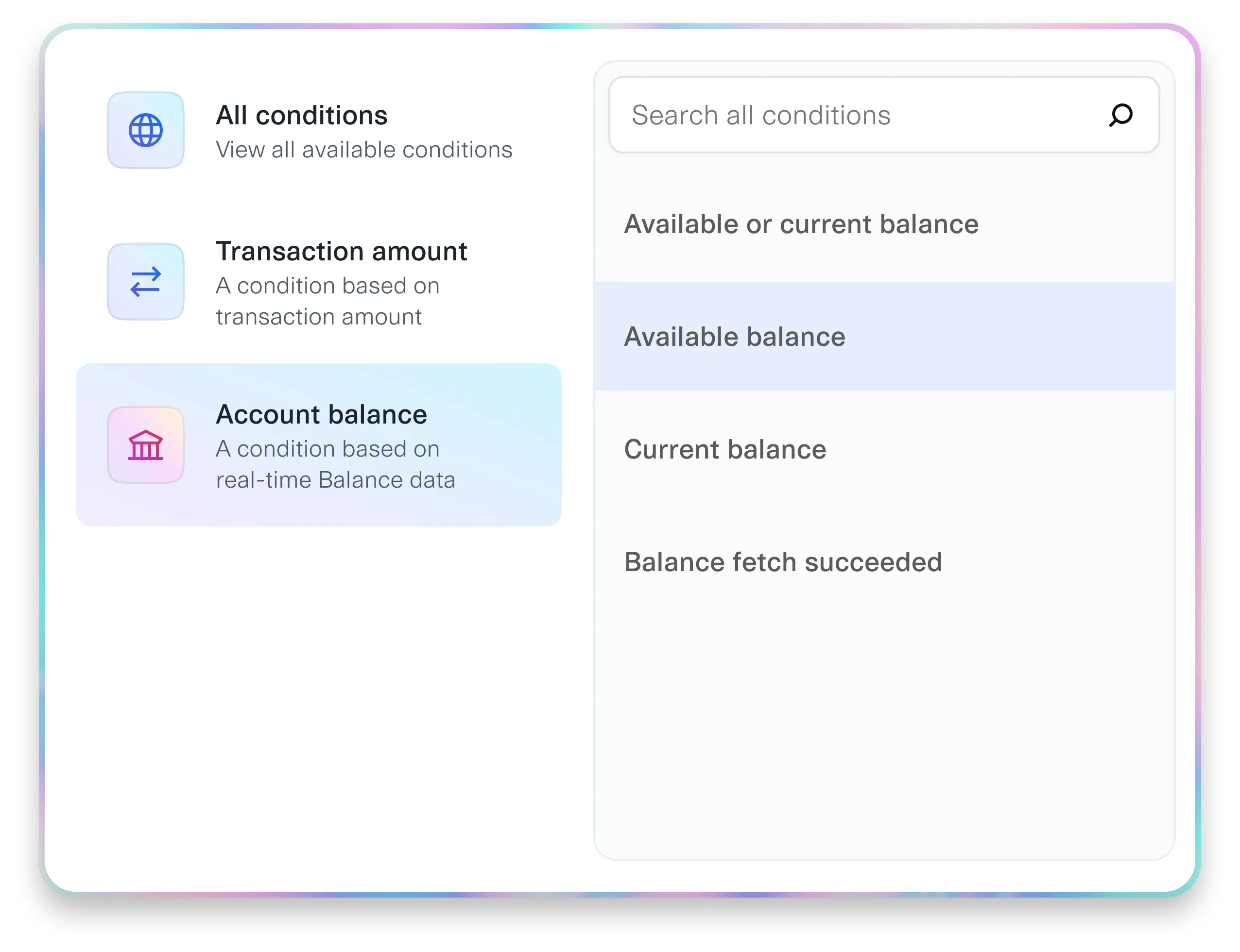Condition selection UI with three main categories: All conditions, Transaction amount, and Account balance. 'Account balance' is selected, revealing filter options like Available or current balance, Available balance, Current balance, and Balance fetch succeeded. A search bar is positioned at the top of the filter list.