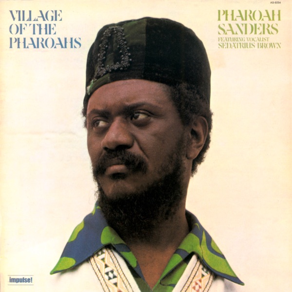Village of the Pharoahs by Pharoah Sanders — album cover art