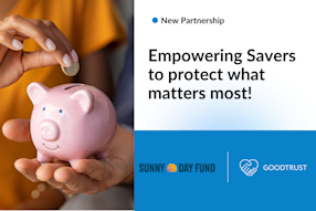 GoodTrust and Sunny Day Fund Partner to Help Families Secure Their Financial Futures