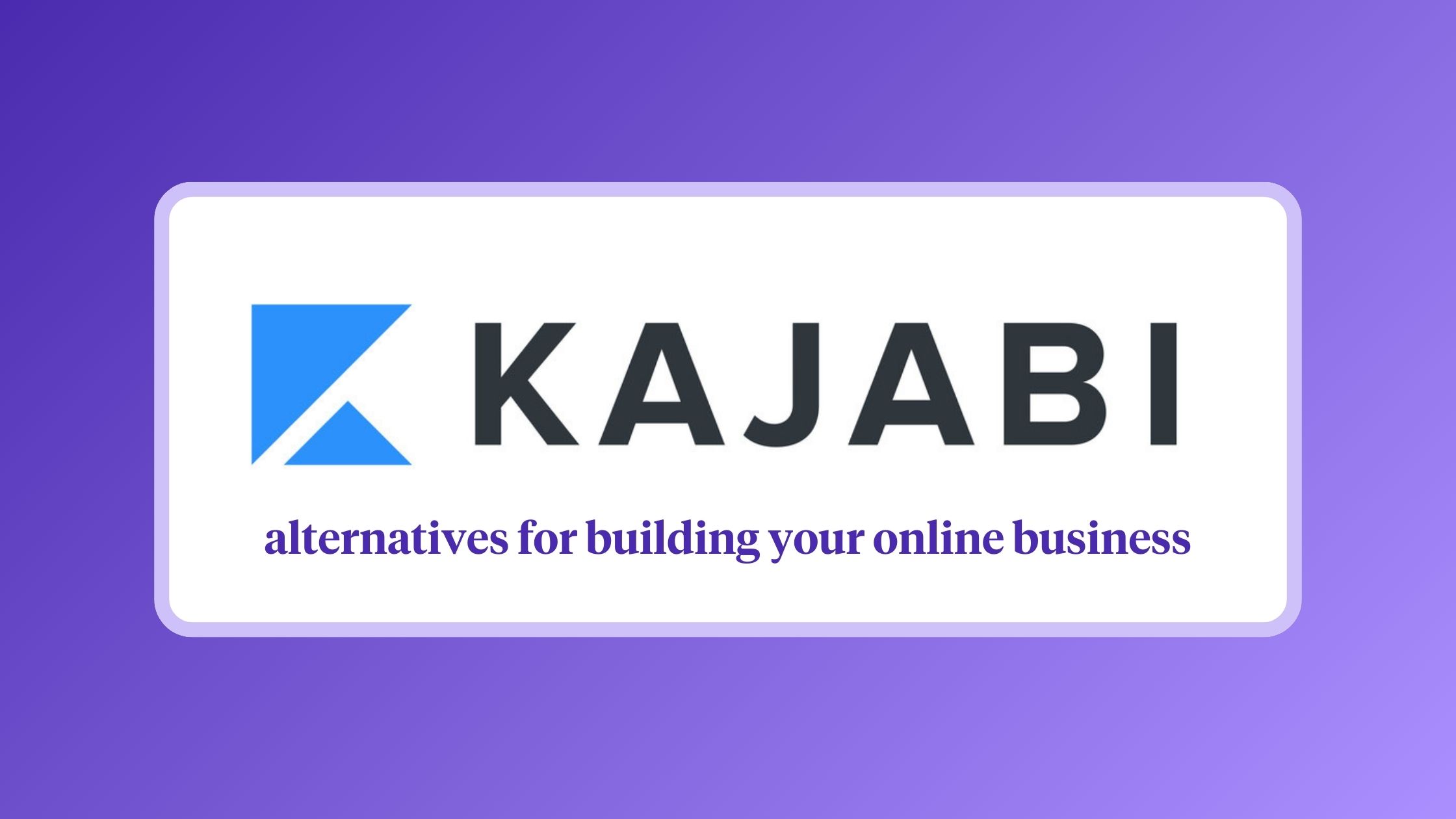 Kajabi alternatives