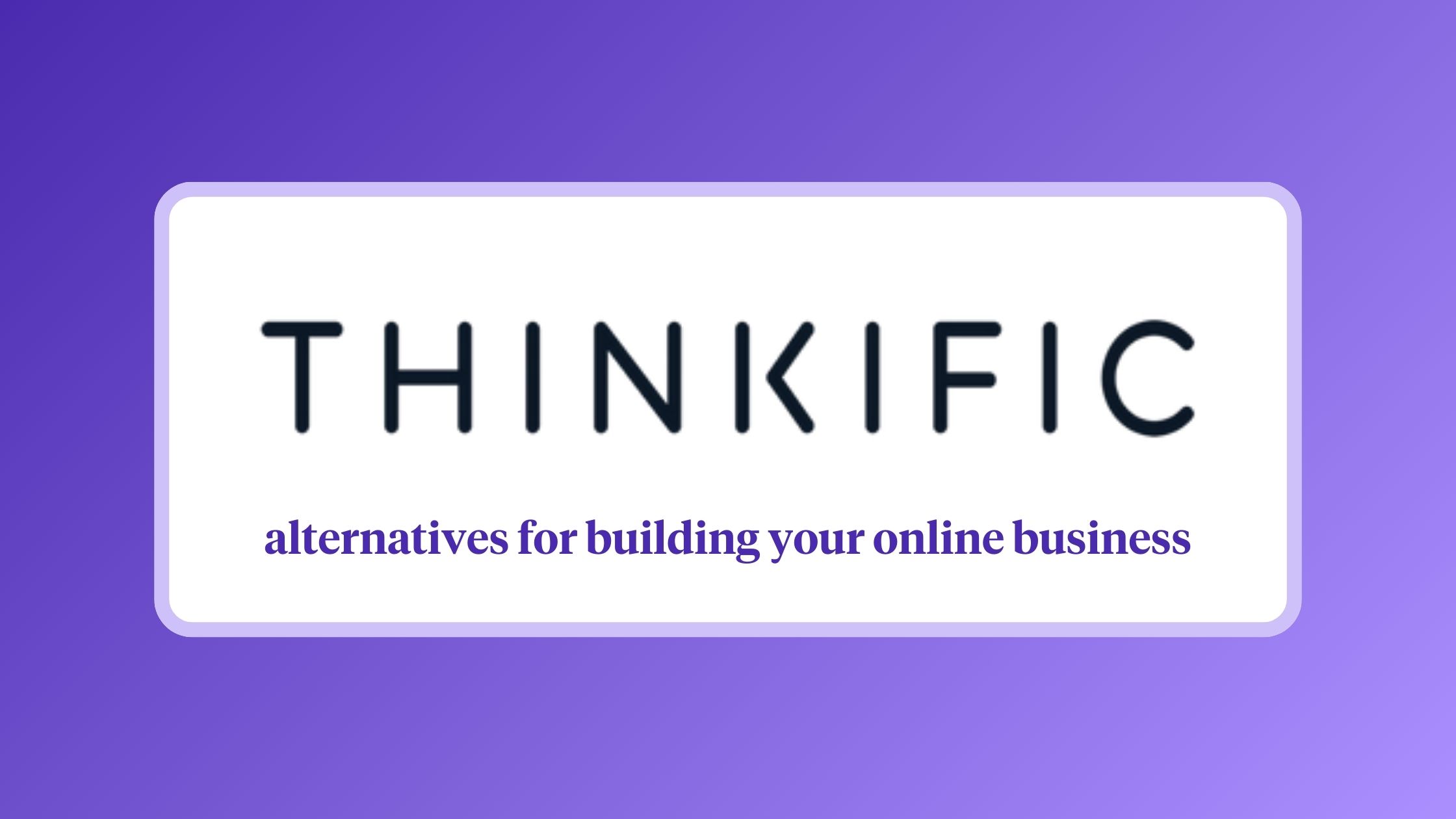 thinkific alternatives