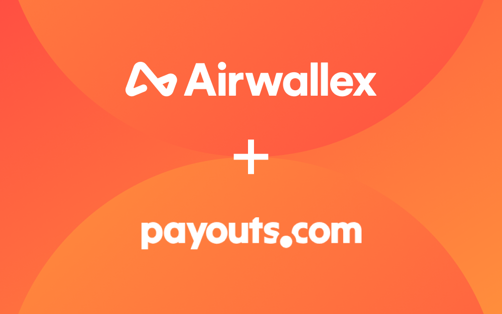 Transforming Client-Vendor relationships: How Payouts.com uses Airwallex to drive seamless, global relationships