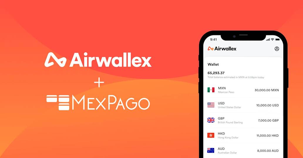 金融科技独角兽Airwallex空中云汇签署最终协议收购墨西哥支付公司MexPago