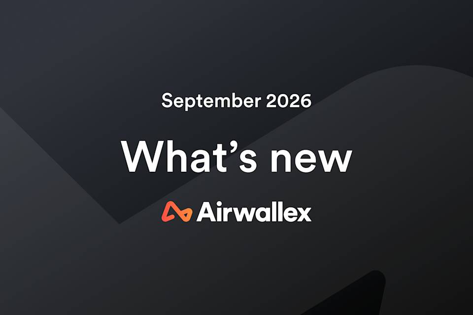 New at Airwallex: September Edition