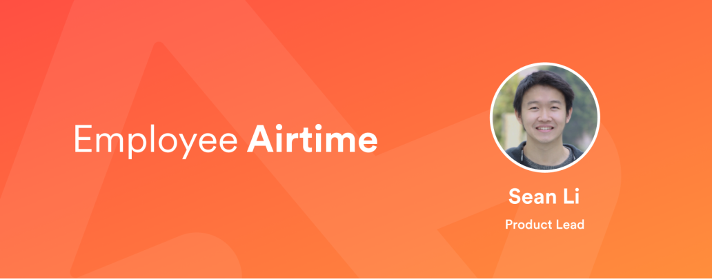 Employee Airtime with Sean Li, Product Lead based in Shanghai