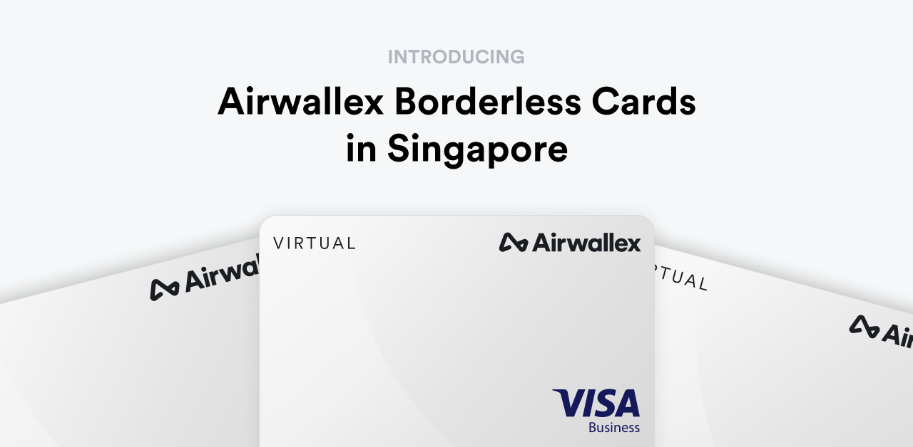 Airwallex rolls out more global payments services in Singapore with virtual business cards and card expenses launch