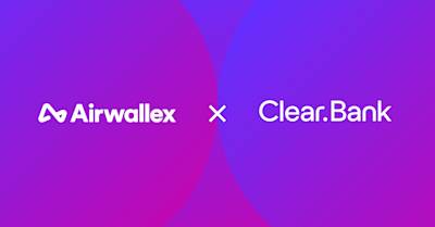 Airwallex bolsters its UK payment capabilities with ClearBank partnership