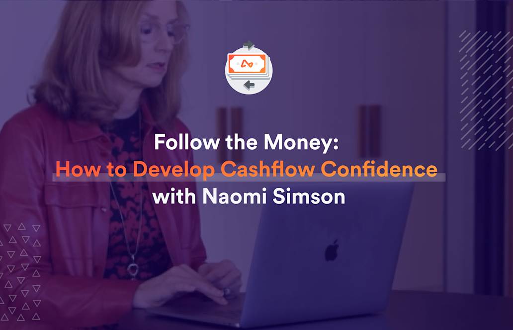 Follow the Money: How to Develop Cashflow Confidence with Naomi Simson