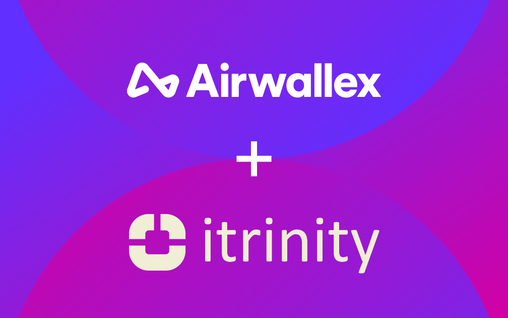 How iTrinity transformed their financial operations with Airwallex