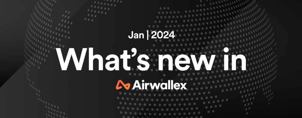 1 月通訊：更全面掌控防範詐騙策略，並將 Airwallex 接合您已有的技術組合