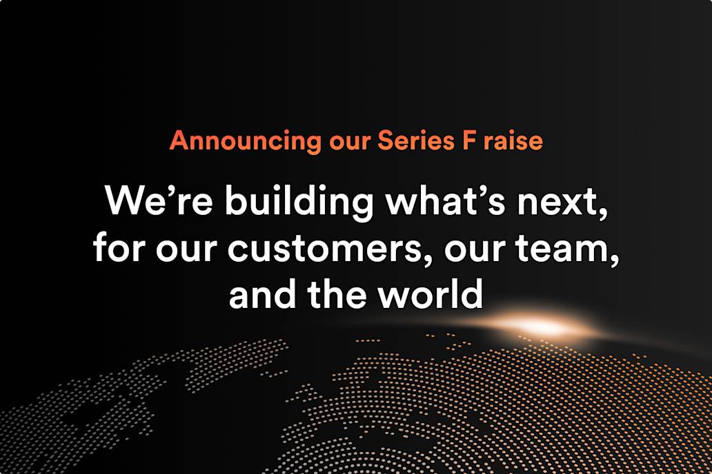 A new chapter: Announcing our Series F funding