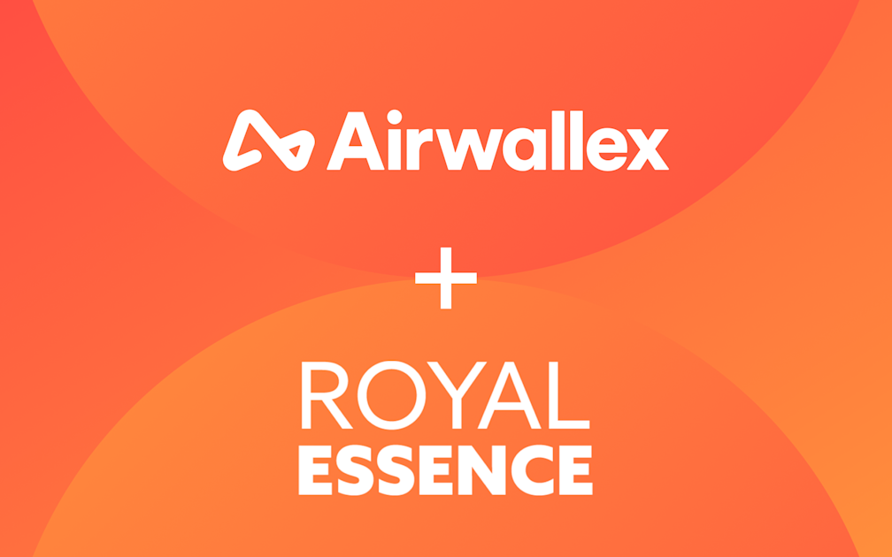 Royal Essence drives international expansion with Airwallex