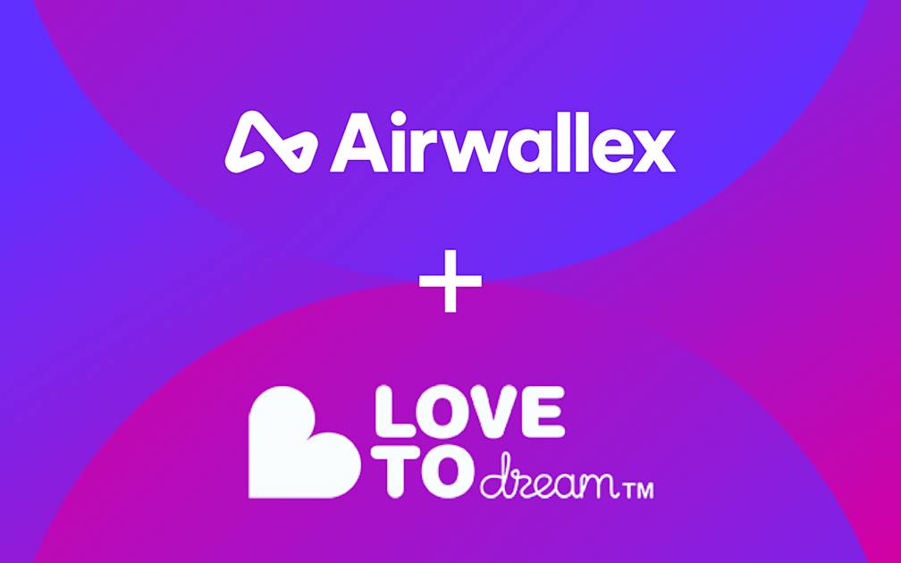Love to Dream can sleep easy when it comes to financial operations with Airwallex