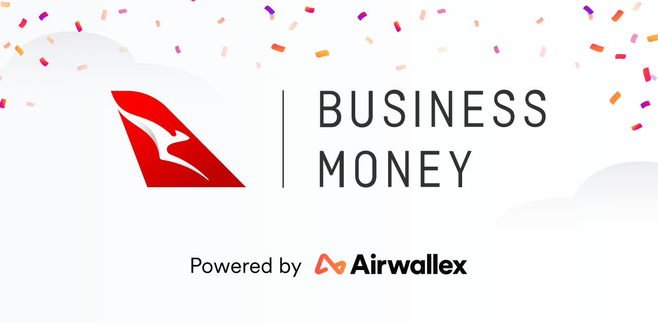 Airwallex Partners with Qantas Loyalty to expand its financial services with ‘Business Money’ 