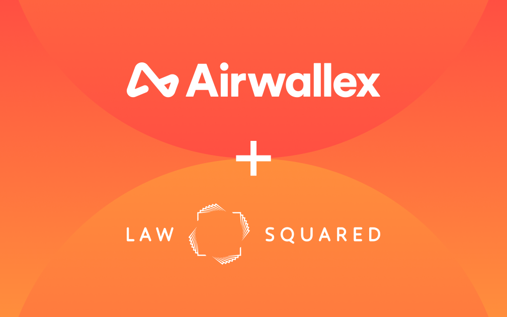 Law Squared launches their UK operations faster with Airwallex