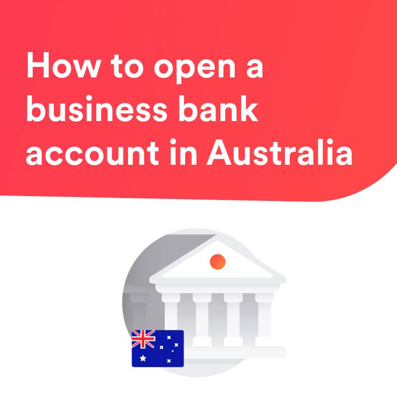 How to open a business bank account in Australia from Singapore