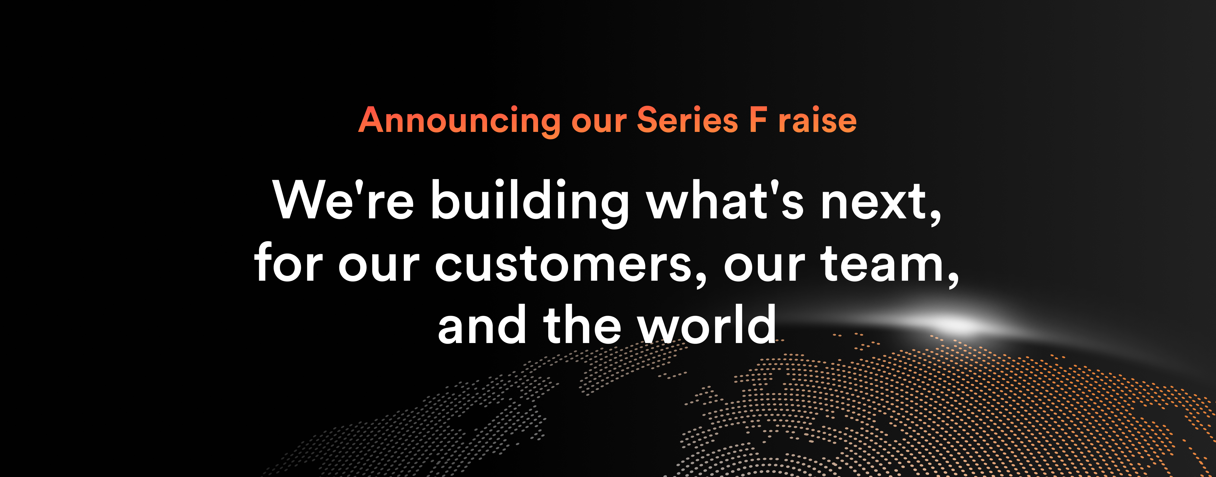 A New Chapter: Announcing Our Series F Funding
