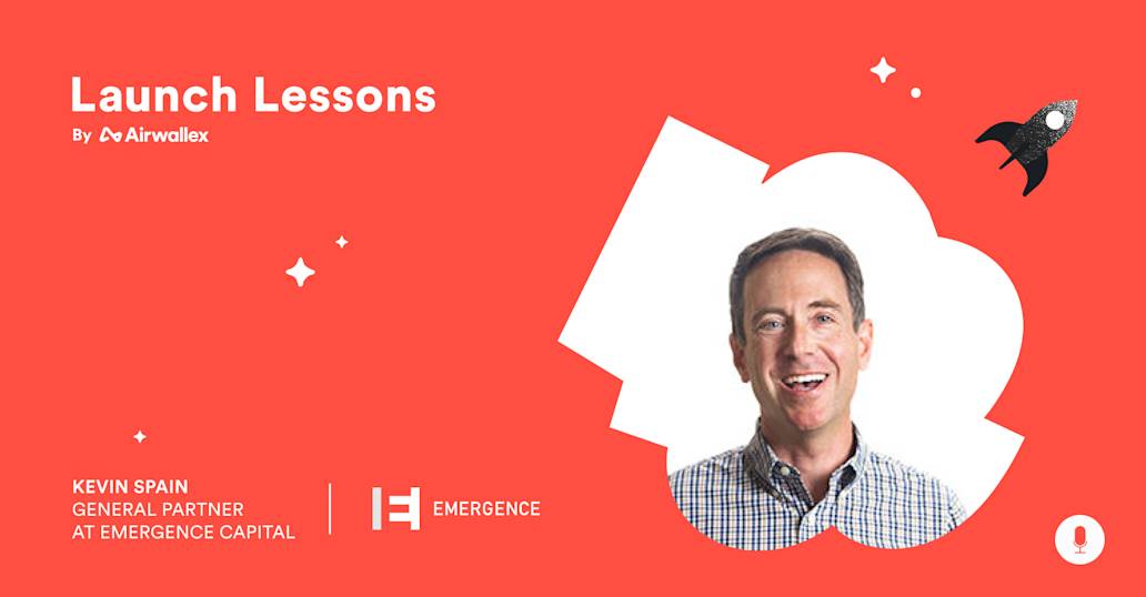 The Venture Capital Perspective with Kevin Spain, General Partner, Emergence Capital