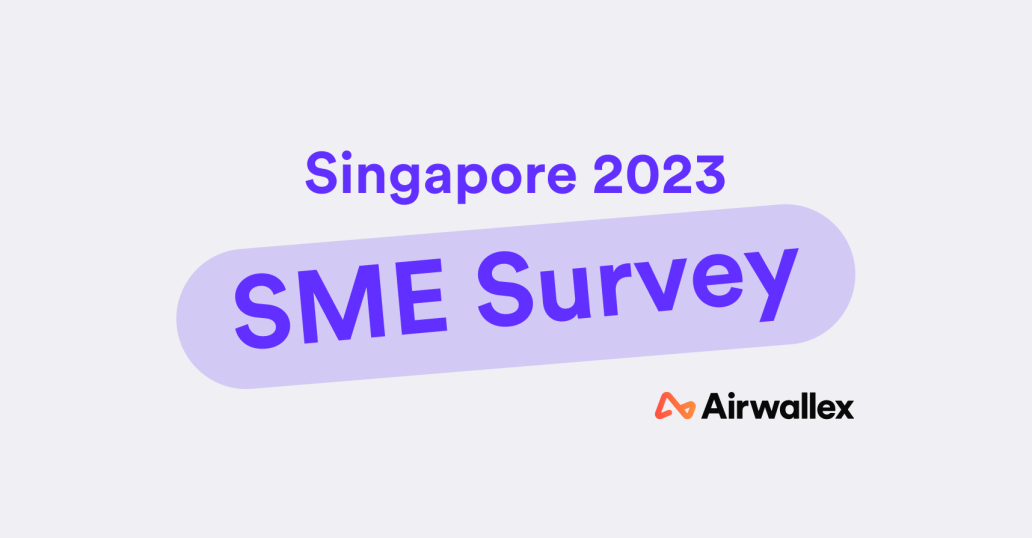 Airwallex Survey 2023: Singapore SMEs Brace for Recession, but Global Expansion Remains a Priority