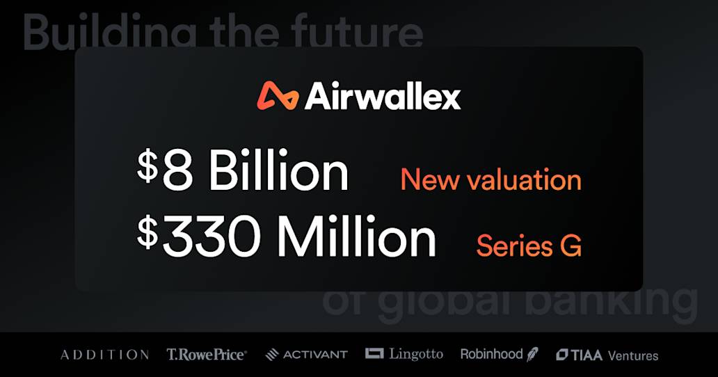 Airwallex raises $330M Series G at $8B valuation, establishes San Francisco as dual global headquarters