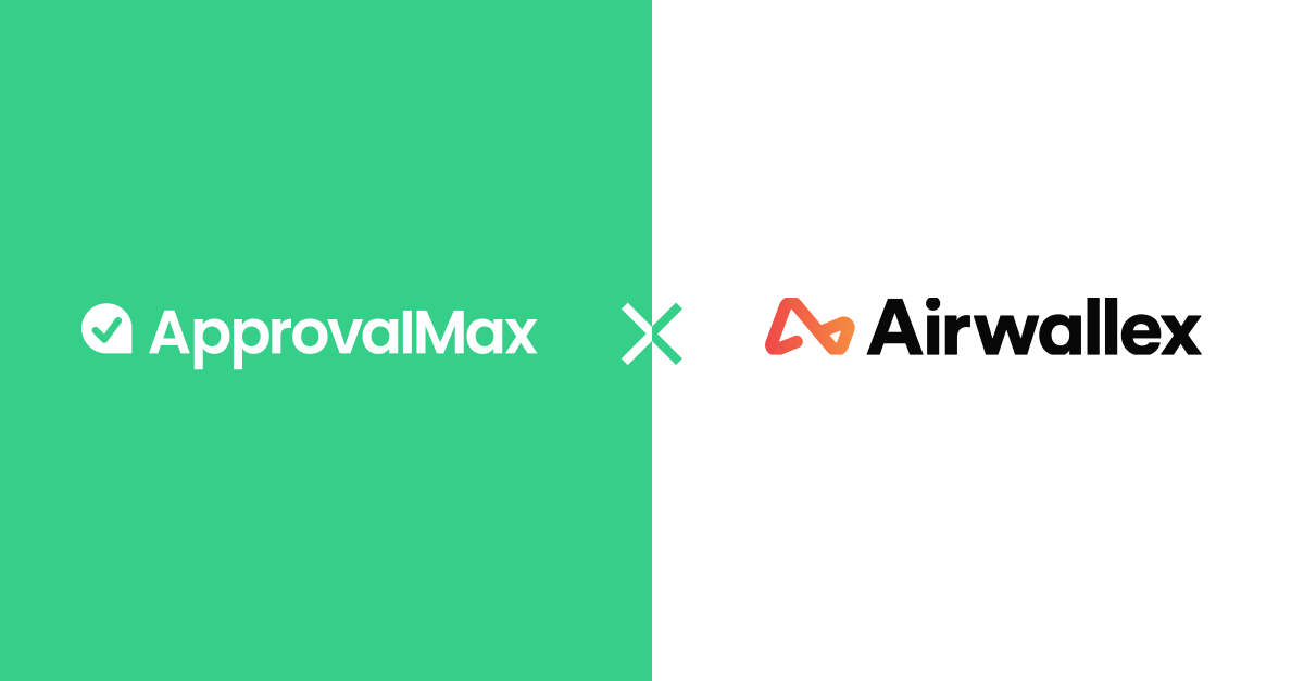 Airwallex and ApprovalMax announce powerful new partnership