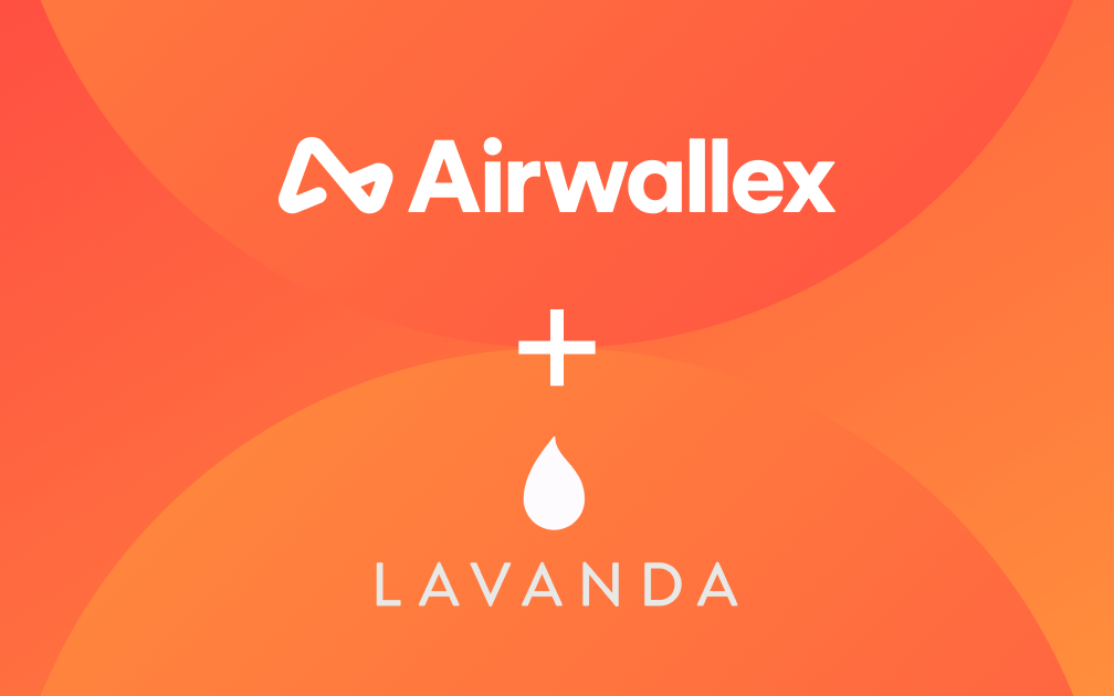 Lavanda eliminates global payments friction with Airwallex