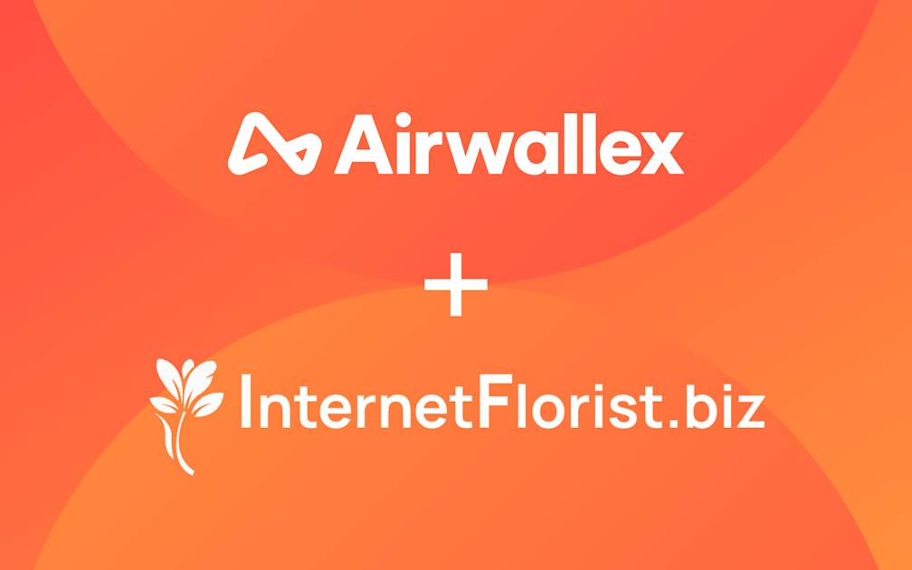 The gift of global growth: Internet Florist leverages Airwallex to strengthen margins