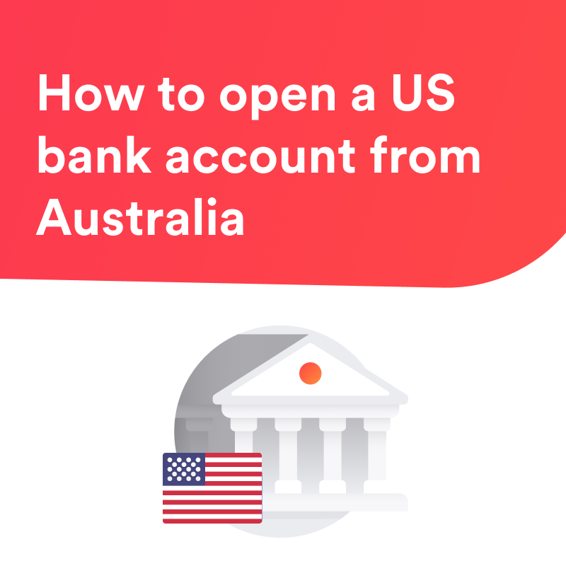 How to open a US bank account from Australia