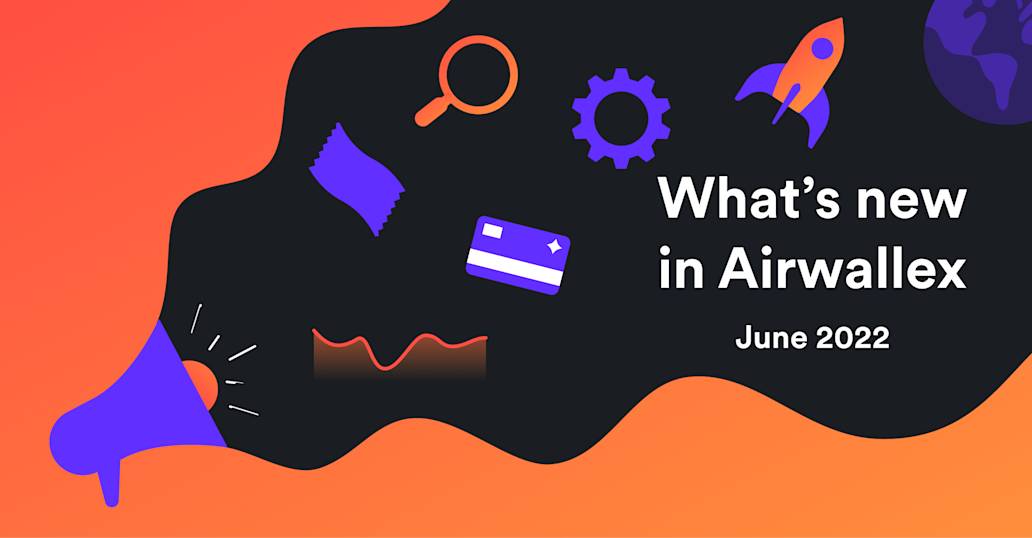 June release notes 2022: Transfers, Global Accounts and digital wallets 