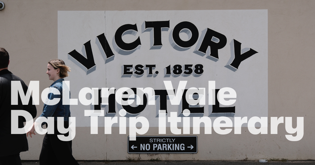 McLaren Vale Day Trip Itinerary