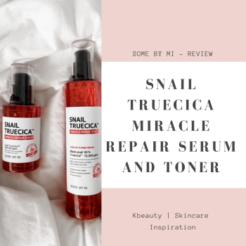 Snail truecica miracle repair serum and toner review