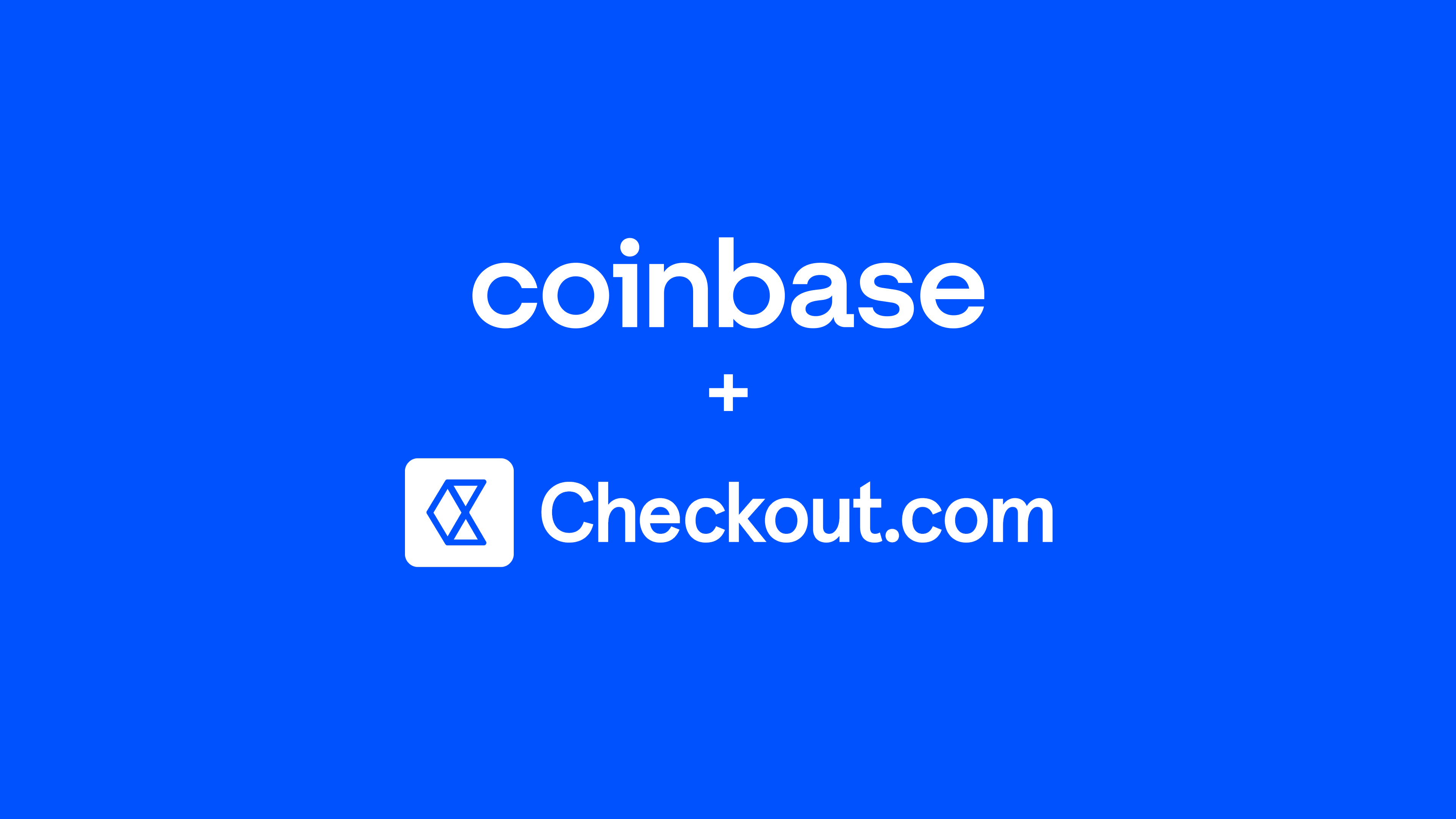 Checkout.com and Coinbase