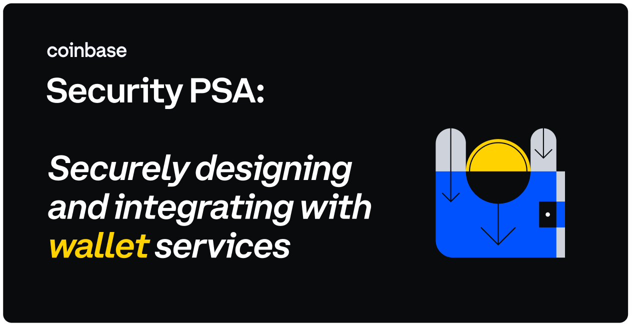 Security PSA: Securely designing and integrating with wallet services