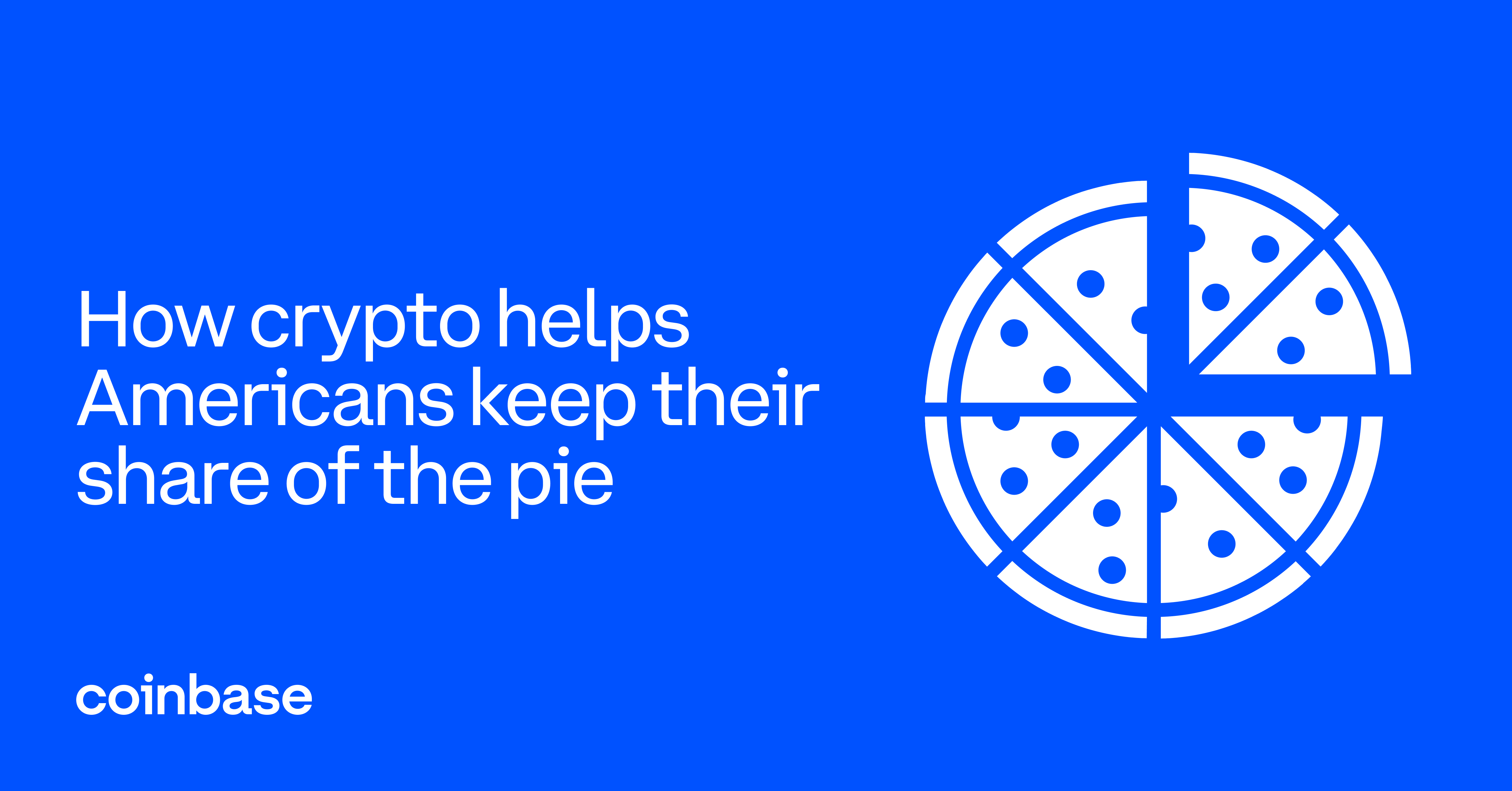 How crypto helps Americans keep their share of the pie