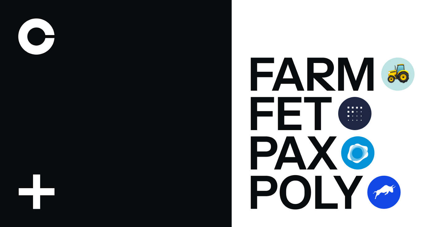Harvest Finance (FARM) Fetch.ai (FET) Paxos Standard (PAX) and Polymath  Network (POLY) are launching on