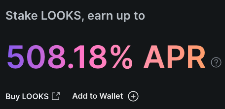 staking LOOKS earns an eye-popping 500%+ APR