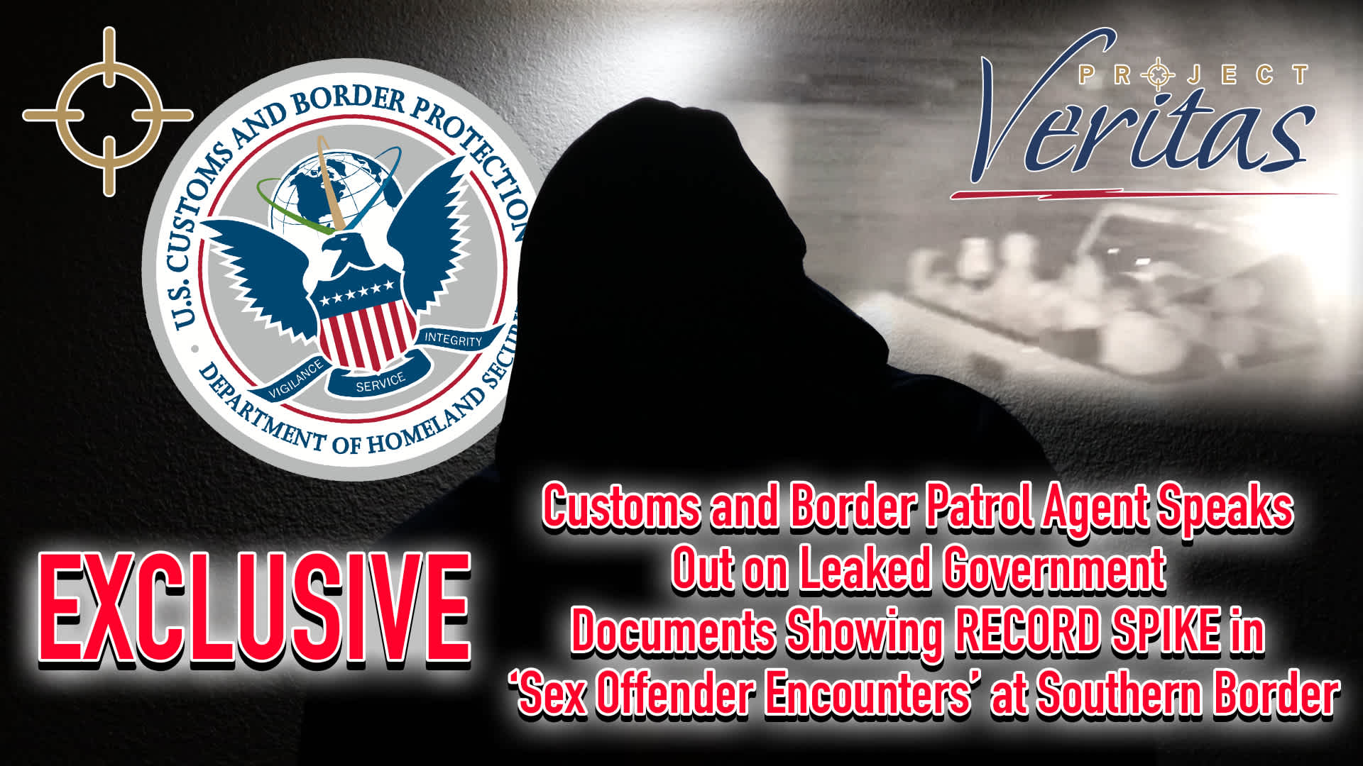 Exclusive Customs And Border Patrol Agent Speaks Out On Leaked Government Documents Showing