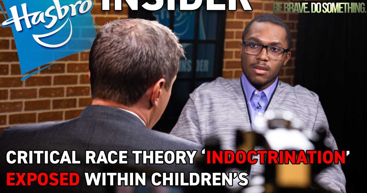 BREAKING: Critical Race Theory &#39;Indoctrination&#39; EXPOSED Within Children&#39;s Toy Manufacturer Hasbro; Insider Leaks Internal Training Given to Employees … &#39;By Age Four, Kids are Showing a Strong and Consistent Pro-White, Anti-Black Bias&#39; |