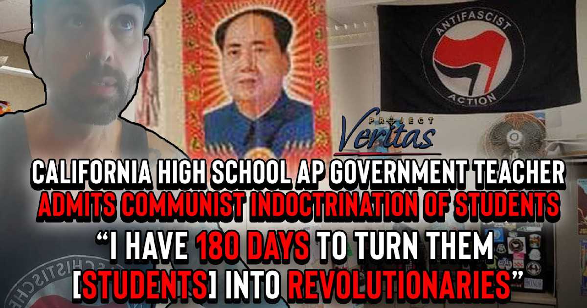 Breaking Pro Antifa High School Teacher In California Admits Communist Indoctrination Of Students I Have 180 Days To Turn Them Into Revolutionaries Other Teachers On The Same Page There Is